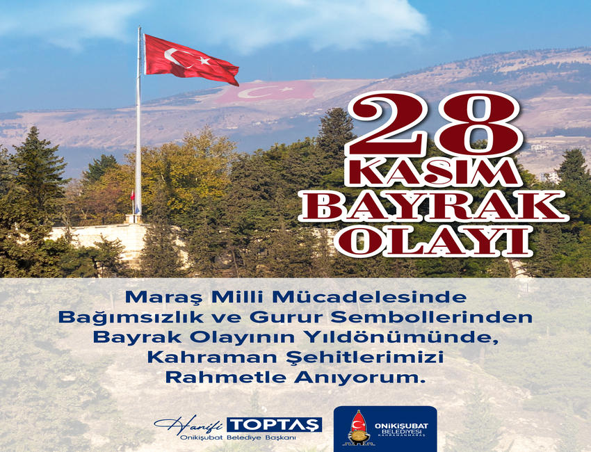 Onikişubat Belediye Başkanı Hanifi Toptaş, Kahramanmaraş’ın kurtuluş mücadelesinde dönüm noktası