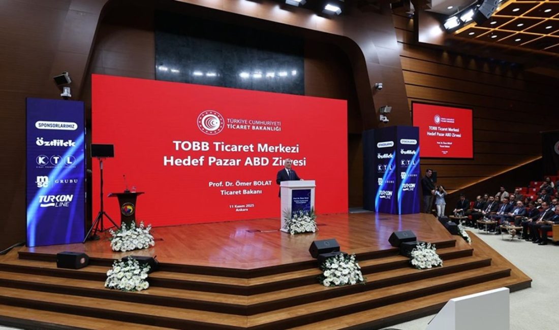 Ticaret Bakanı Ömer Bakan Bolat, "TOBB Ticaret Merkezleri-Hedef Pazar ABD