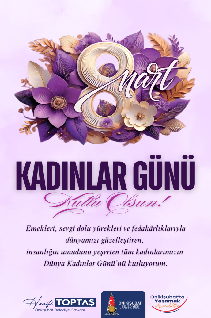 8 Mart Dünya Kadınlar Günü dolayısıyla kutlama mesajı yayımlayan Onikişubat