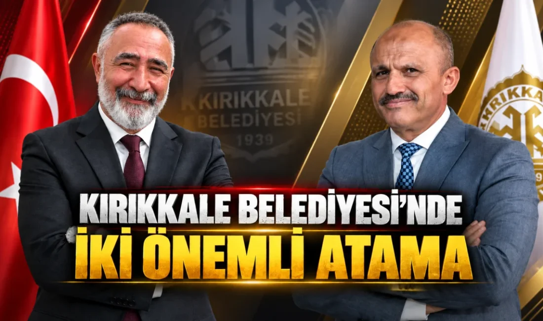 Kırıkkale Belediyesi’nde iki atama KIRIKKALE – BHA Kırıkkale Belediyesi’nde gerçekleştirilen son görev düzenlemeleri kapsamında