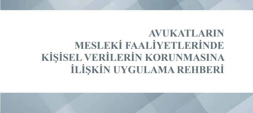 KVKK’dan avukatların kişisel verilerinin korunmasına ilişkin rehber ANKARA – BHA Türkiye Barolar Birliğinin görüş ve katkılarıyla hazırlanan