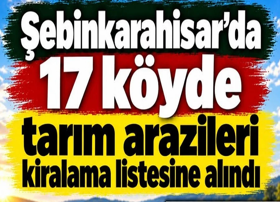 Şebinkarahisar’da 17 köyde tarım arazileri kiraya çıkarıldı GİRESUN – BHA Giresun İl Tarım ve Orman Müdürlüğünün ilanına