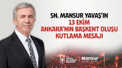 ANKARA – BHA ABB Başkanı Yavaş’ın ifadeleri: ”Millî Mücadele’nin kalbi,