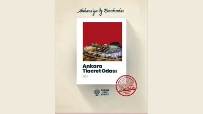 ANKARA – BHA Ankara Ticaret Odası’nın hikâyesi, Cumhuriyet’in hikâyesiyle birlikte