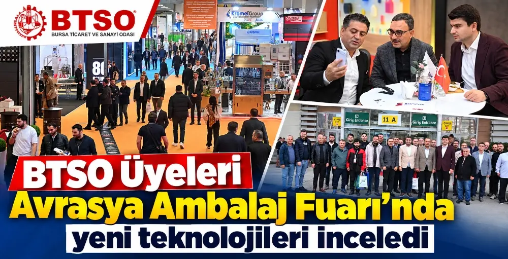 BTSO Üyeleri Avrasya Ambalaj Fuarı’nda yeni teknolojileri inceledi BURSA – BHA BTSO, üyelerinin yeni pazarlara erişimini desteklemek, sektörel