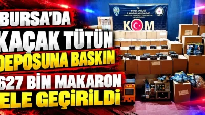 BURSA – BHA  Bursa’da kaçak tütün ve sigara üretimine yönelik
