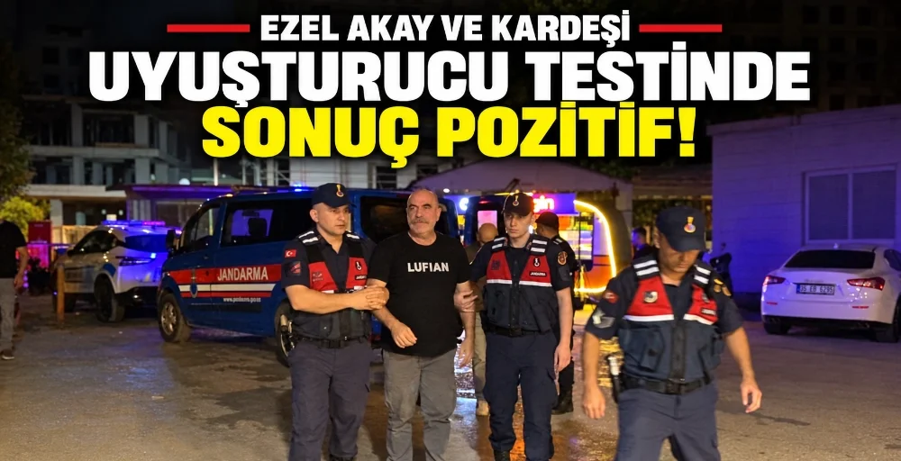 Ezel Akay ve kardeşinin uyuşturucu test sonuçları çıktı BURSA – BHA İnegöl’de düzenlenen uyuşturucu operasyonunda gözaltına alınan yönetmen