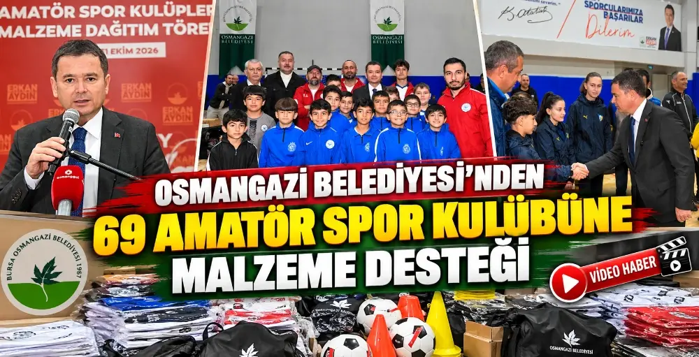 Osmangazi Belediyesi’nden 69 amatör spor kulübüne malzeme desteği BURSA – BHA Çocukların ve gençlerin sporla iç içe büyümesini