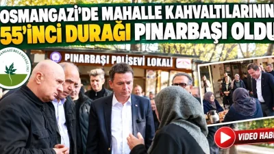 BURSA – BHA  Katılımcı belediyecilik anlayışıyla mahallelerin nabzını tutmaya devam