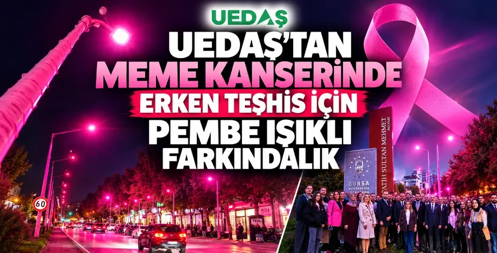 BURSA – BHA  UEDAŞ, meme kanserinde erken teşhisin önemine dikkat