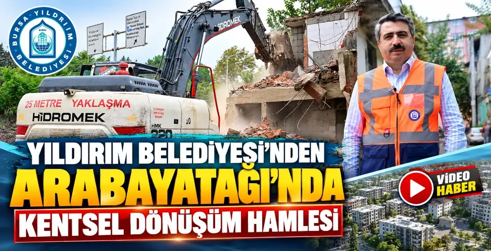BURSA – BHA  Yıldırım Belediyesi, ilçedeki mevcut yapı stokunu yenileyerek